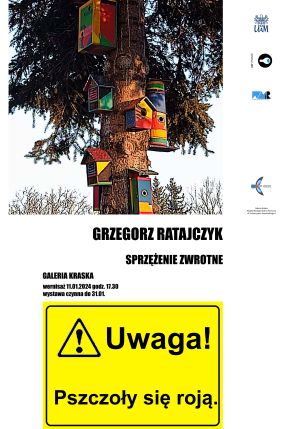Wystawa prac Grzegorza Ratajczyka: SPRZĘŻENIE ZWROTNE