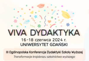 III Ogólnopolska Konferencja Dydaktyki Szkoły Wyższej VIVA DYDAKTYKA